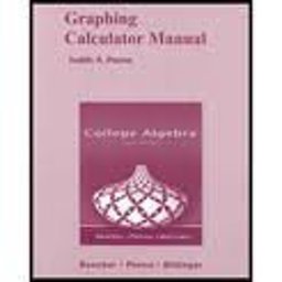Graphing Calculator Manual for College Algebra