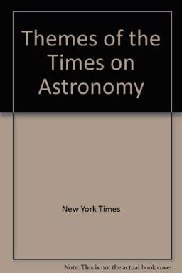 Themes of the Times on Astronomy