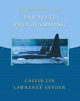 Principles of Parallel Programming  9780321487902 Front Cover