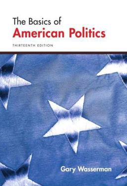 Basics of American Politics 13th 9780321489166 Front Cover