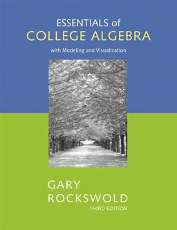 Essentials of College Algebra with Modeling and Visualization plus MyMathLab Student Access Kit