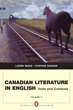 Canadian Literature in English Texts and Contexts  9780321494009 Front Cover