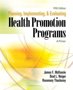 Planning, Implementing, and Evaluating Health Promotion Programs A Primer 5th 9780321495112 Front Cover