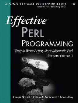 Effective Perl Programming Ways to Write Better, More Idiomatic Perl 2nd 9780321496942 Front Cover