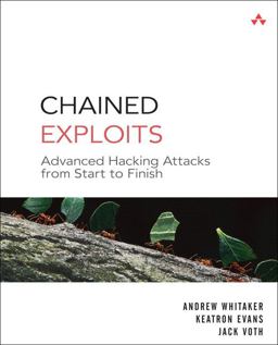 Chained Exploits Advanced Hacking Attacks from Start to Finish  9780321498816 Front Cover