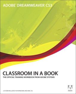 Adobe Dreamweaver CS3 Classroom in a Book Adobe Dreamweaver CS3 Classroom in a Book