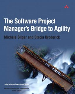Software Project Manager's Bridge to Agility  9780321502759 Front Cover