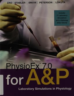 PhysioEx 7. 0 for Anatomy and Physiology