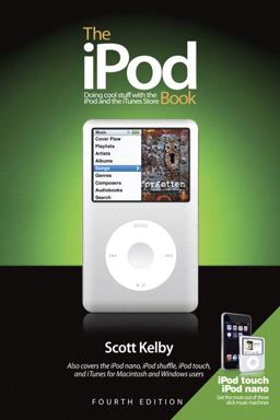 IPod Book Doing Cool Stuff with the IPod and the ITunes Store 4th 9780321524669 Front Cover