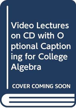 Video Lectures on CD with Optional Captioning for College Algebra