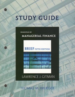 Study Guide for Principles of Managerial Finance, Brief