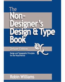 Non-Designer's Design and Type Book Design and Typographic Principles for the Visual Novice  9780321534057 Front Cover