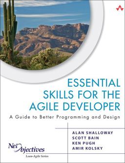 Essential Skills for the Agile Developer A Guide to Better Programming and Design  9780321543738 Front Cover