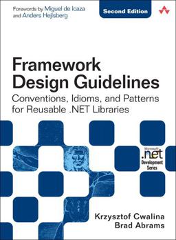 Framework Design Guidelines Conventions, Idioms, and Patterns for Reuseable .NET Libraries 2nd 9780321545619 Front Cover