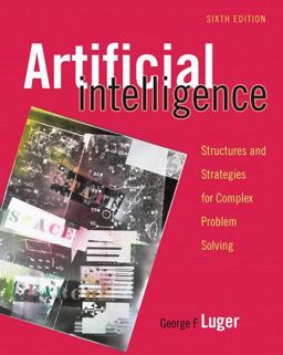 Artificial Intelligence Structures and Strategies for Complex Problem Solving 6th 9780321545893 Front Cover