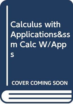 Calculus with Application with Stud. Solution and Cd