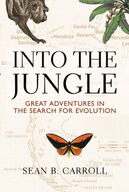 Into the Jungle Great Adventures in the Search for Evolution  9780321556714 Front Cover