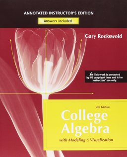 College Algebra with Modeling and Visualization 4th 2009 9780321565105 Front Cover