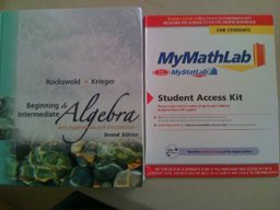 Beginning and Intermediate Algebra with Applications and Visualization Plus MyMathLab Student Access Kit