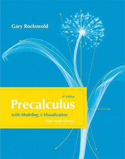 Precalculus with Modeling and Visualization 4th 9780321568007 Front Cover