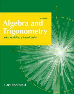Algebra and Trigonometry with Modeling and Visualization