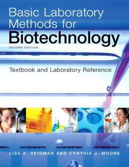 Basic Laboratory Methods for Biotechnology 2nd 9780321570147 Front Cover
