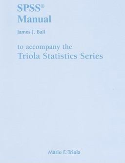 SPSS Manual for the Triola Statistics