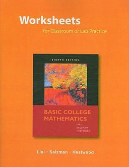 Worksheets for Classroom or Lab Practice for Basic College Mathematics