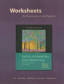 Worksheets for Classroom or Lab Practice for Developmental Mathematics
