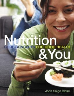 Nutrition and You Core Concepts for Good Health  9780321602473 Front Cover