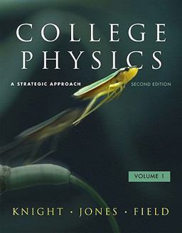 College Physics A Strategic Approach Volume 1 (Chs. 1-16) 2nd 9780321611147 Front Cover