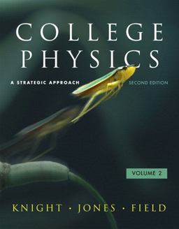 College Physics A Strategic Approach Volume 2 (Chs. 17-30) 2nd 9780321611154 Front Cover