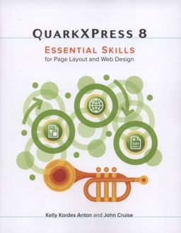 QuarkXPress 8 Essential Skills for Page Layout and Web Design  9780321616913 Front Cover