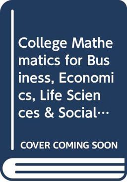 College Mathematics for Business, Economics, Life Sciences and Social Sciences, A la Carte Plus MML