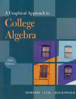 A Graphical Approach to College Algebra
