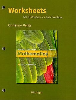 Worksheets for Classroom or Lab Practice for Basic College Mathematics