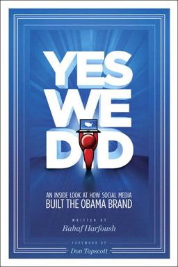 Yes We Did! An Inside Look at How Social Media Built the Obama Brand  9780321631534 Front Cover