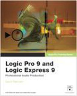 Apple Pro Training Series: Logic Pro 9 and Logic Express 9  9780321636805 Front Cover