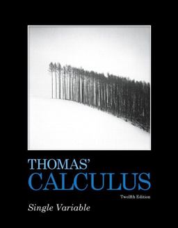 Thomas' Calculus Single Variable 12th 9780321637420 Front Cover