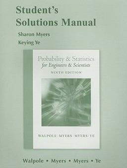 Student Solutions Manual for Probability and Statistics for Engineers and Scientists 9th 9780321640130 Front Cover