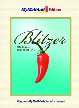 Algebra and Trigonometry, the MyMathLab Edition