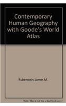 Contemporary Human Geography with Goode's World Atlas
