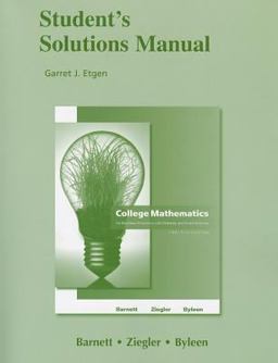 Student Solutions Manual for College Mathematics for Business, Economics, Life Sciences and Social Sciences
