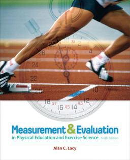 Measurement and Evaluation in Physical Education and Exercise Science 6th 9780321666550 Front Cover