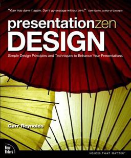Presentation Zen Design Simple Design Principles and Techniques to Enhance Your Presentations  9780321668790 Front Cover