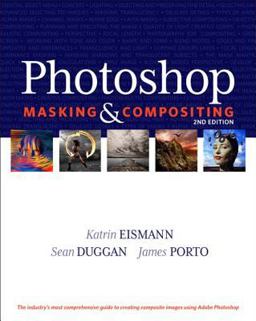 Photoshop Masking and Compositing 2nd 9780321701008 Front Cover