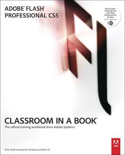 Adobe Flash Professional CS5 Classroom in a Book Adobe Flash Professional CS5 Classroom in a Book