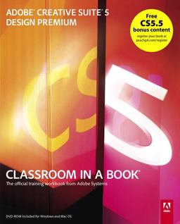 Adobe Creative Suite 5 Design Premium Classroom in a Book Adobe Creative Suite 5 Design Premium Classroom in a Book