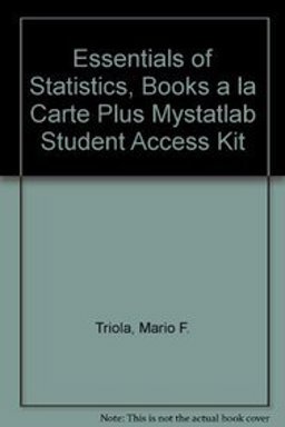 Essentials of Statistics, Books a la Carte Plus MyStatLab Student Access Kit 4th 9780321705860 Front Cover