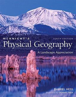 McKnight's Physical Geography A Landscape Appreciation 10th 9780321706973 Front Cover